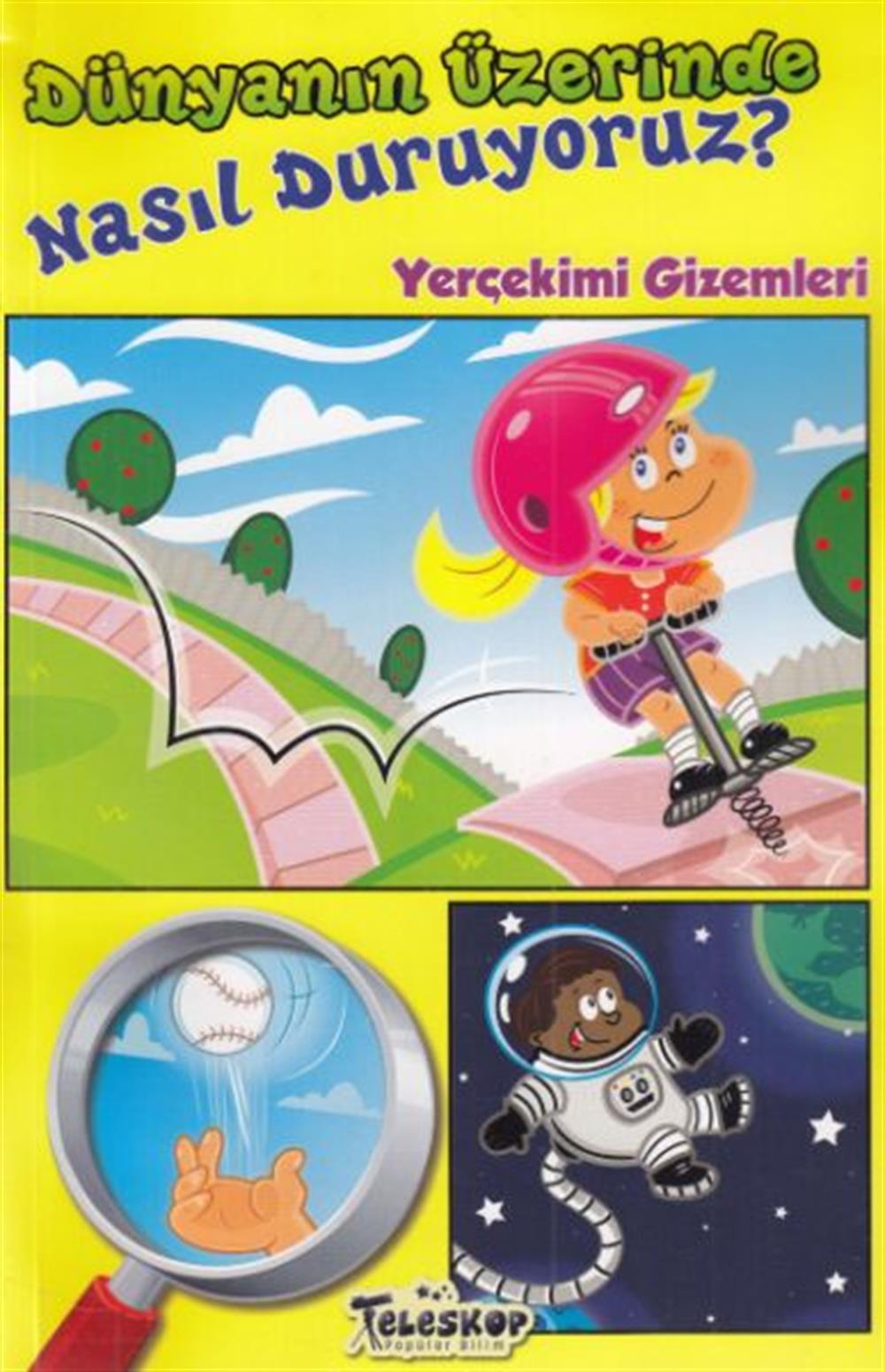 Dünyanın Üzerinde Nasıl Duruyoruz? - Yerçekimi Gizemleri