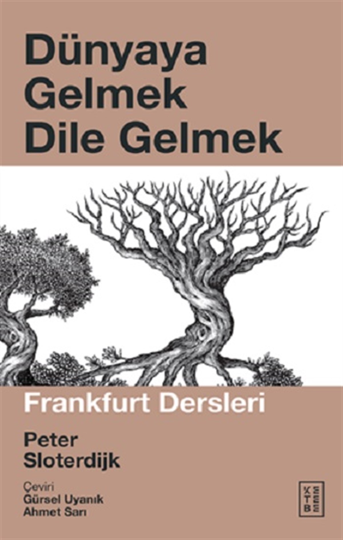 Dünyaya Gelmek Dile Gelmek