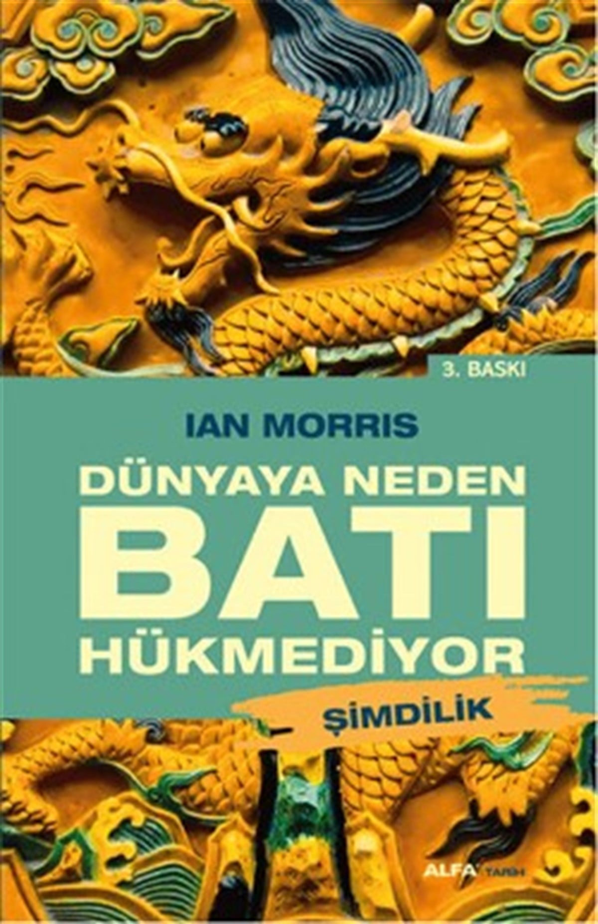Dünyaya Neden Batı Hükmediyor (Şimdilik)