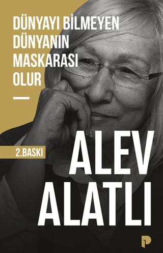 Dünyayı Bilmeyen Dünyanın Maskarası Olur