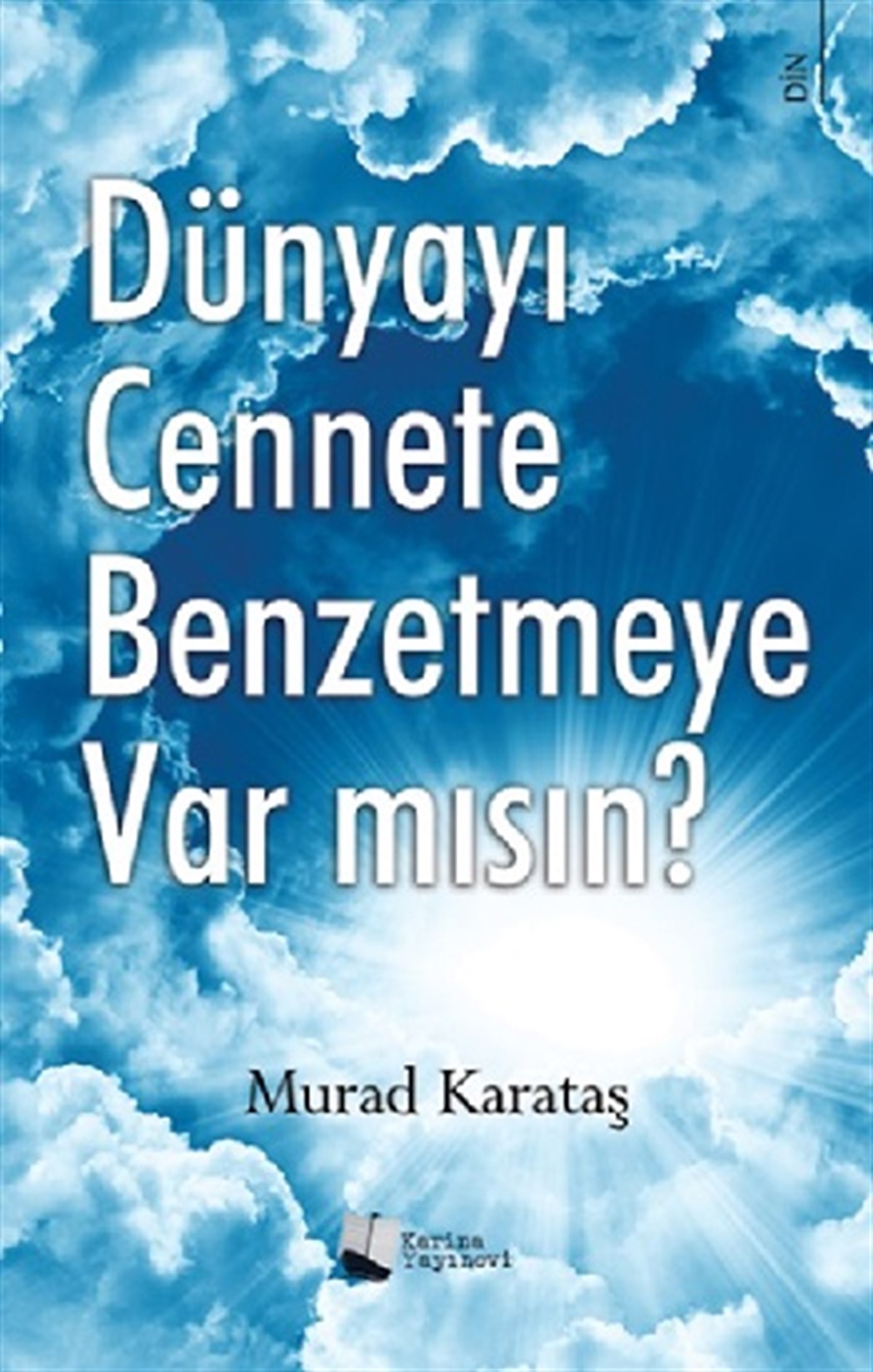Dünyayı Cennete Benzetmeye Var Mısın?