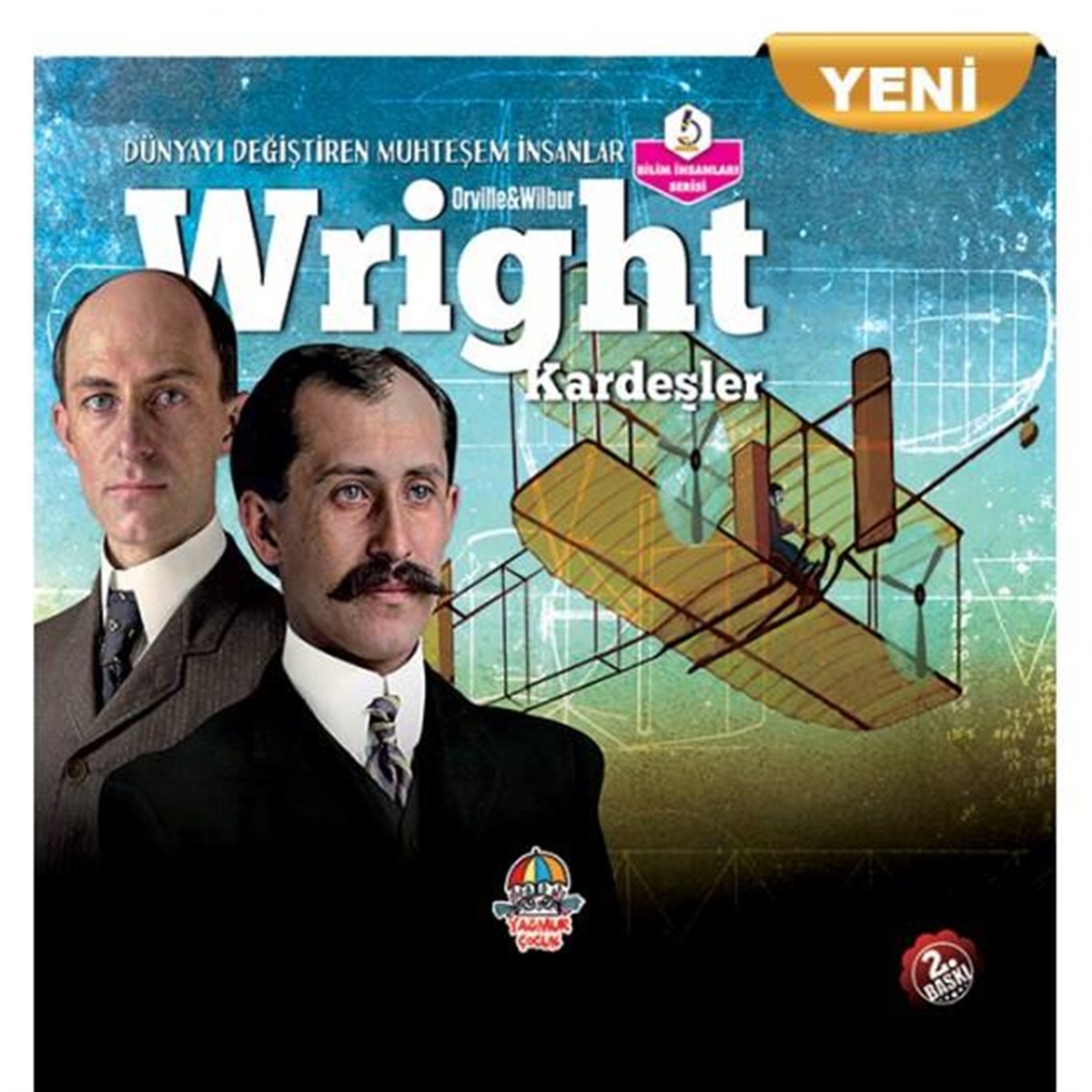 Dünyayı Değiştiren Muhteşem İnsanlar- Wrıght Kardeşler