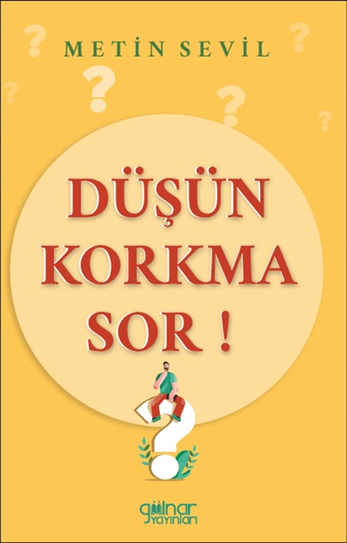 Düşün Korkma Sor