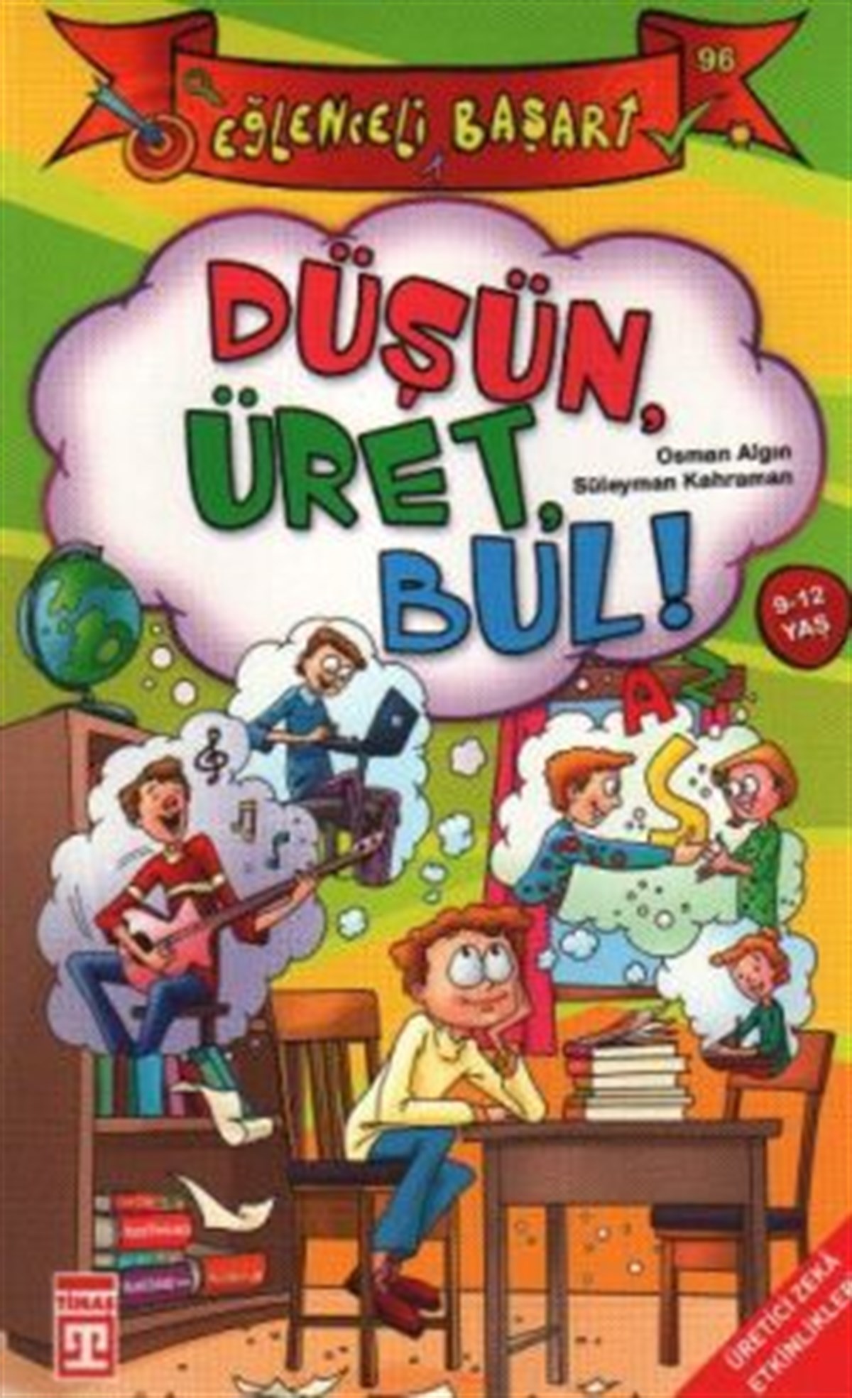 Düşün, Üret, Bul!