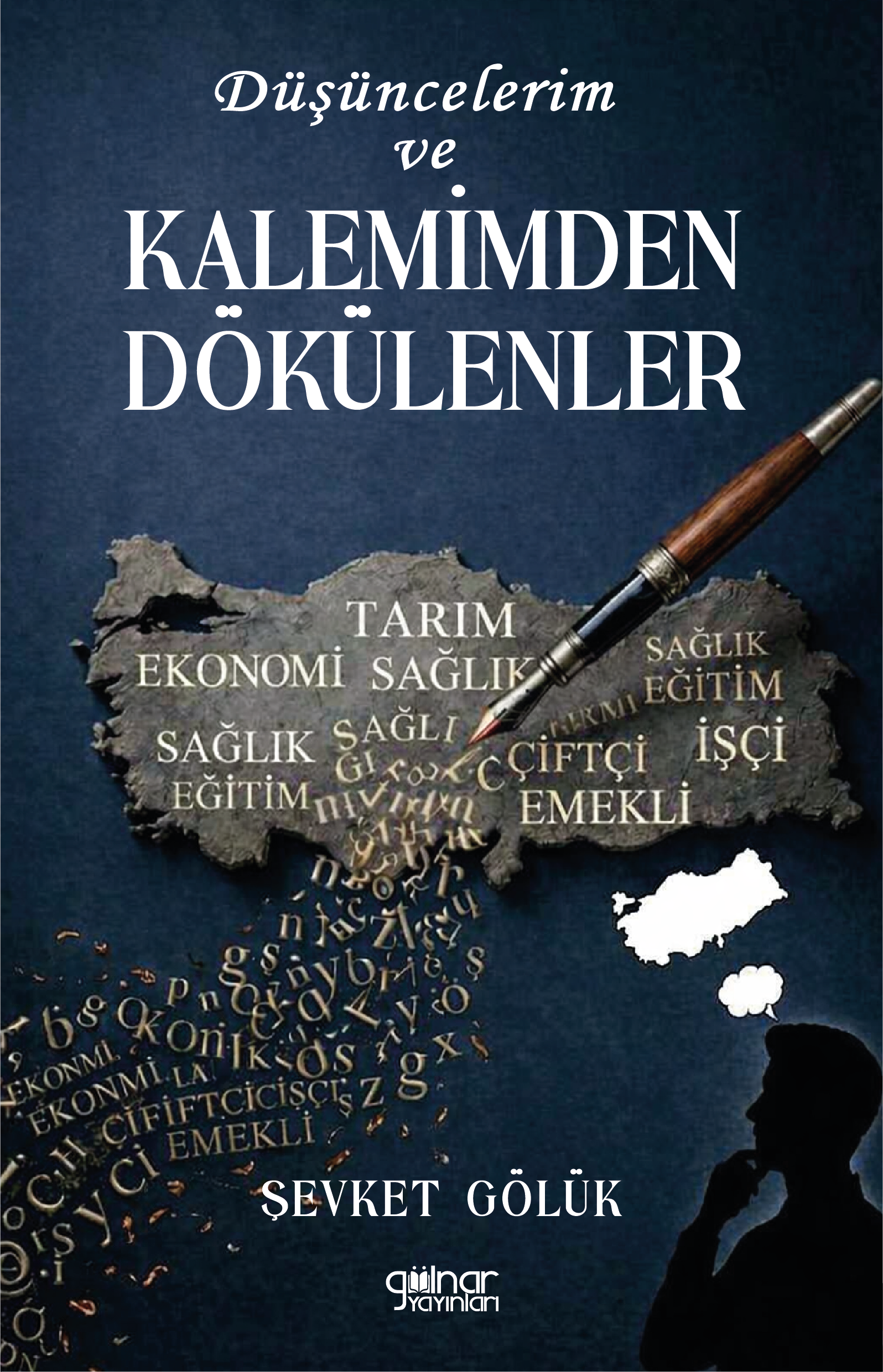 Düşüncelerim ve Kalemimden Dökülenler