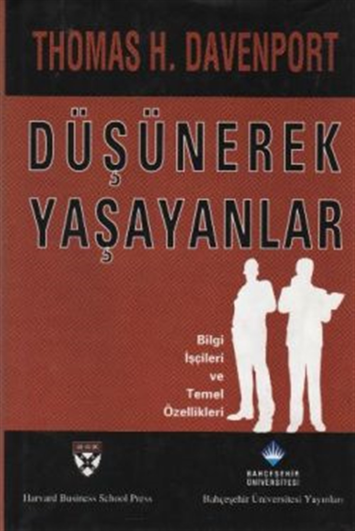 Düşünerek Yaşayanlar: Bilgi İşçileri ve Temel Özellikleri
