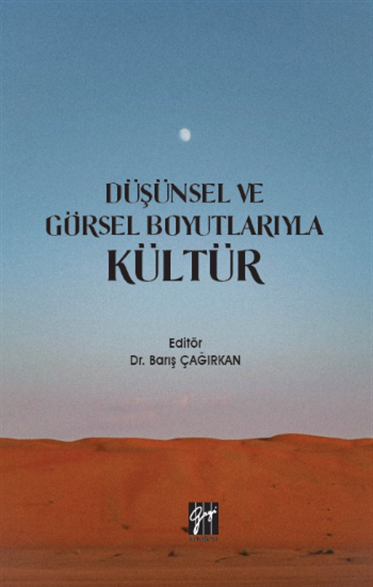 Düşünsel ve Görsel Boyutlarıyla Kültür