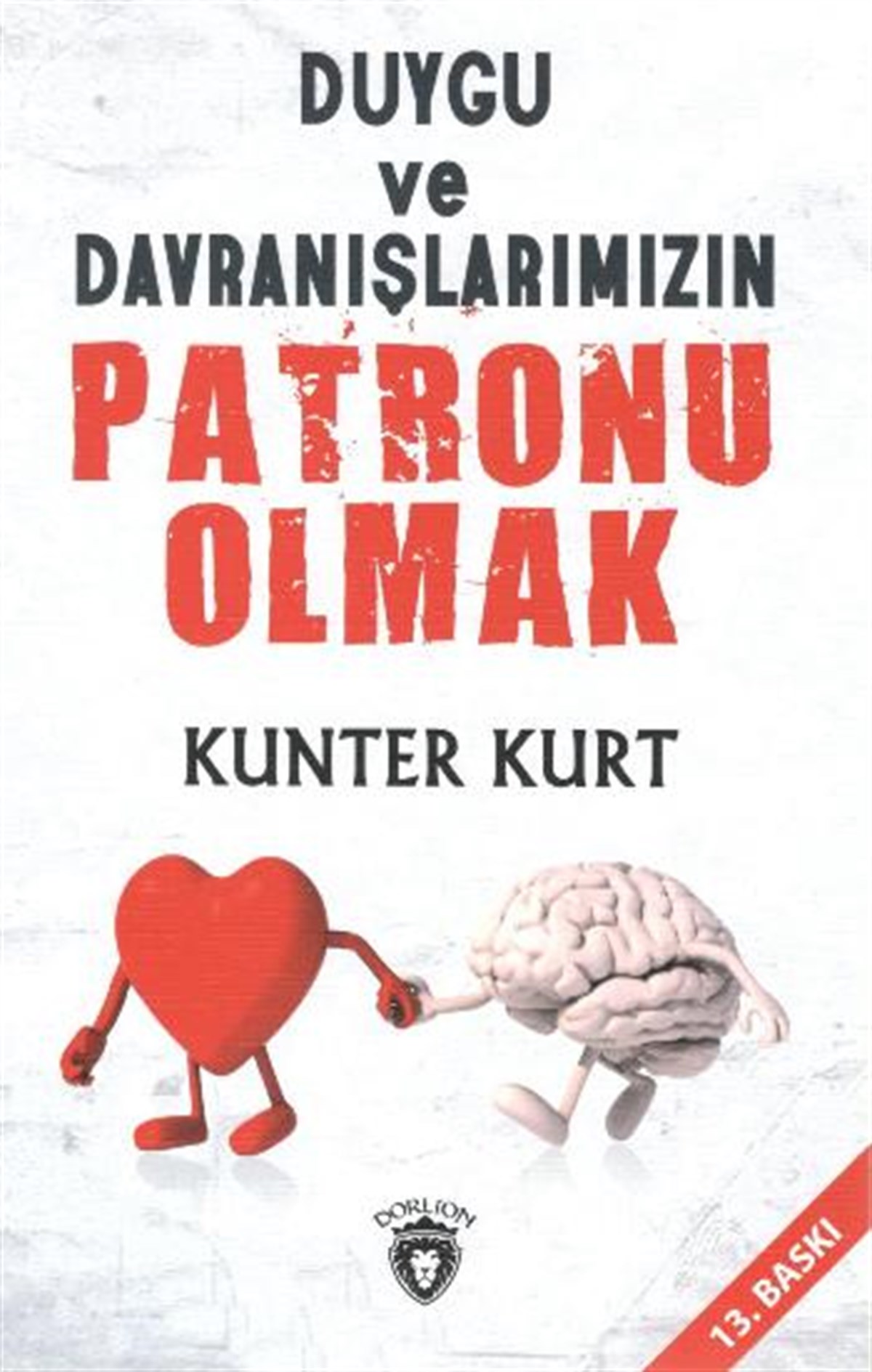 Duygu ve Davranışlarımızın Patronu Olmak