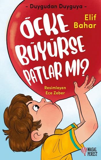 Duygudan Duyguya – Öfke Büyürse Patlar Mı?