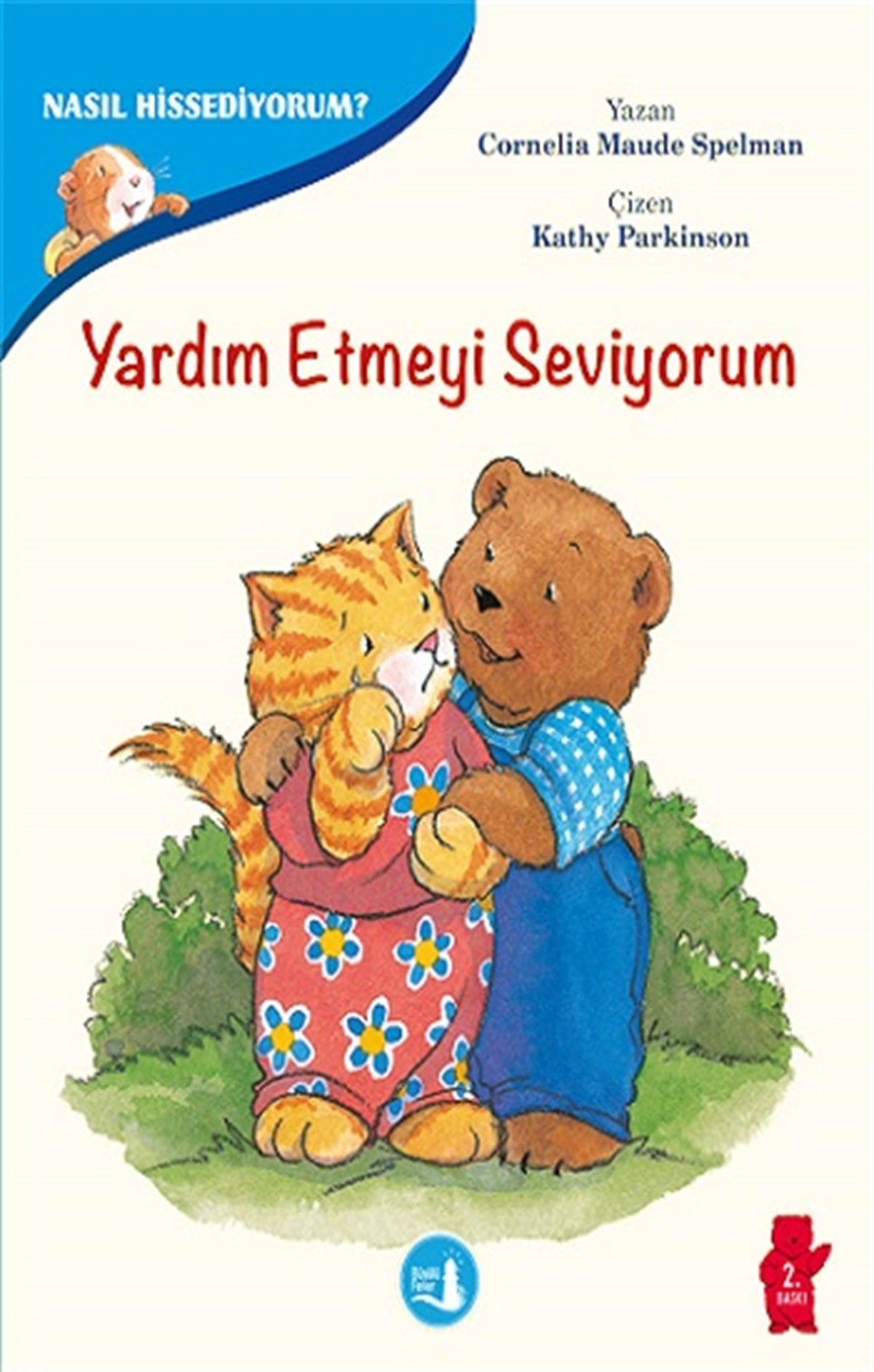 Duygularımızla Baş Etmenin Yolları - Nasıl Hissediyorum? Yardım Etmeyi Seviyorum