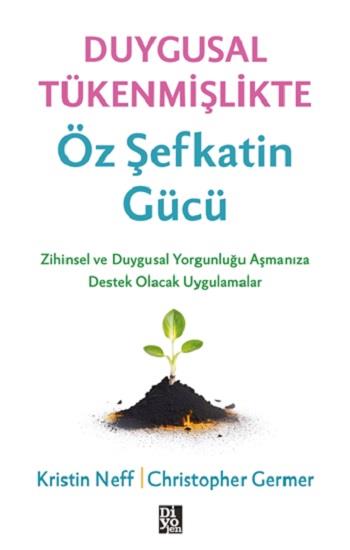 Duygusal Tükenmişlikte Öz Şefkatin Gücü