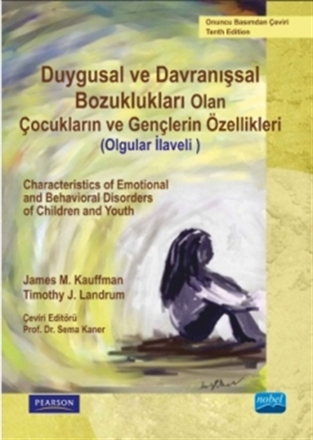 Duygusal ve Davranışsal Bozukluğu Olan Çocukların ve Gençlerin Özellikleri (Olgular İlaveli)