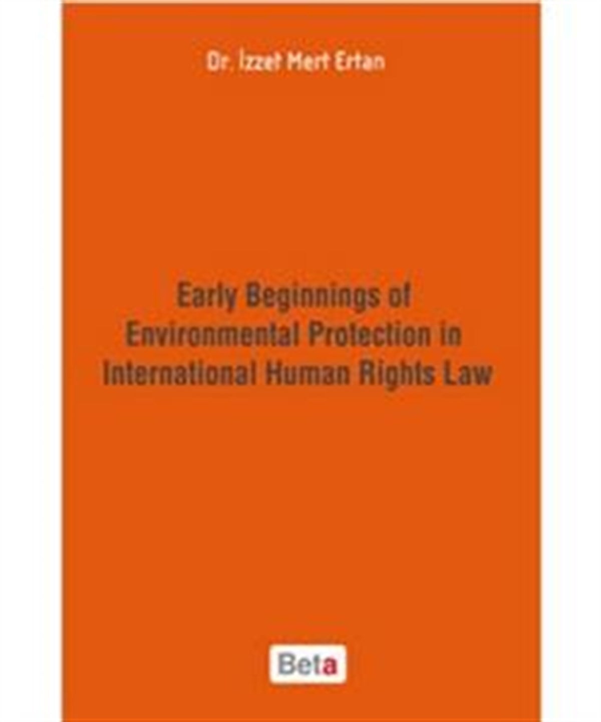 Early Beginnings of Environmental Protection in International Human Rights Law