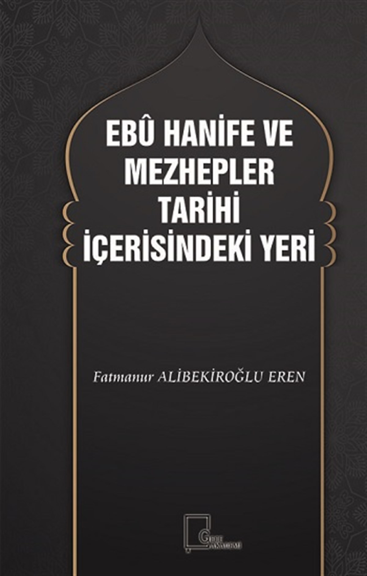 Ebu Hani̇fe ve Mezhepler Tari̇hi̇ İçerisindeki Yeri̇