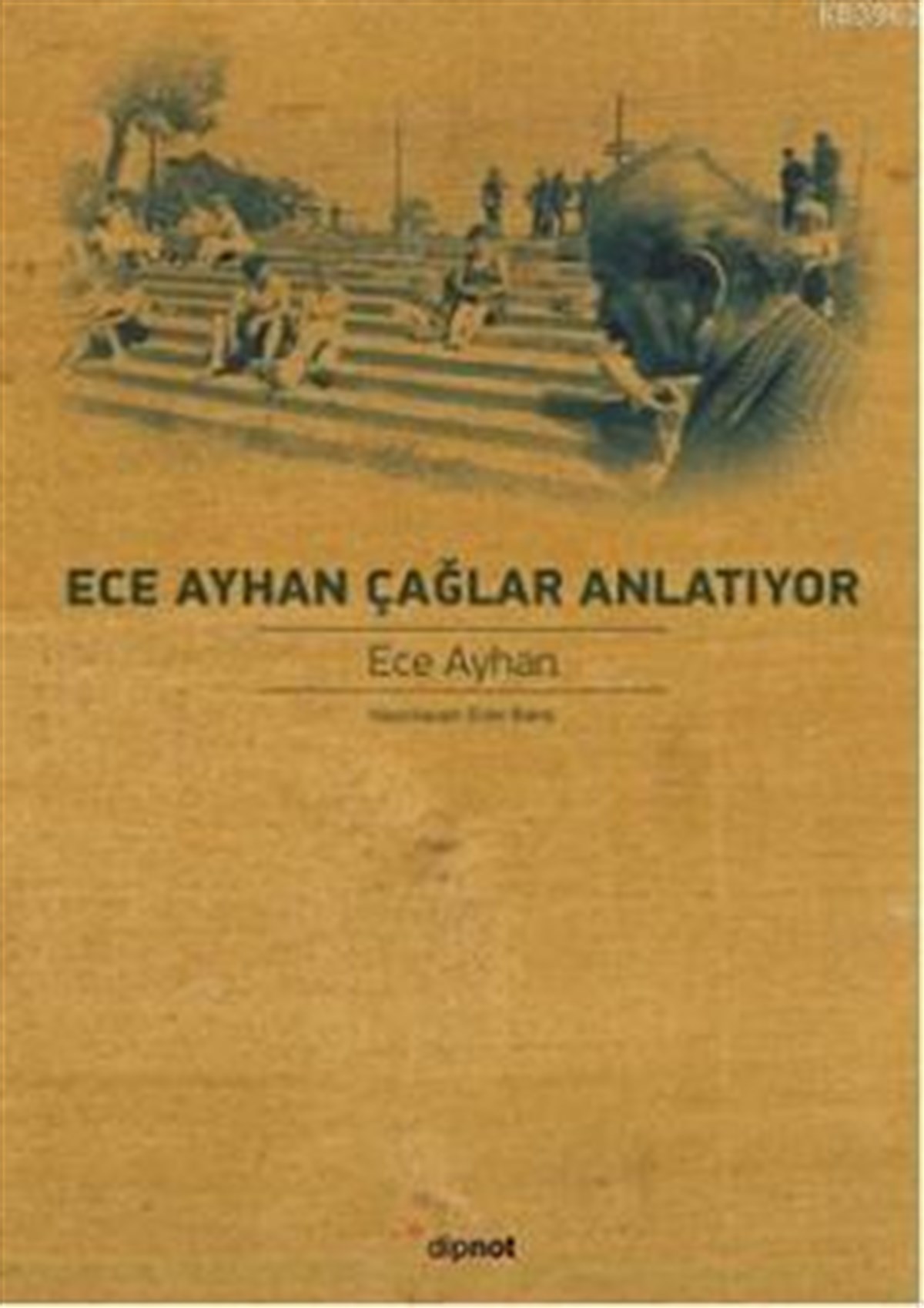 Ece Ayhan Çağlar Anlatıyor