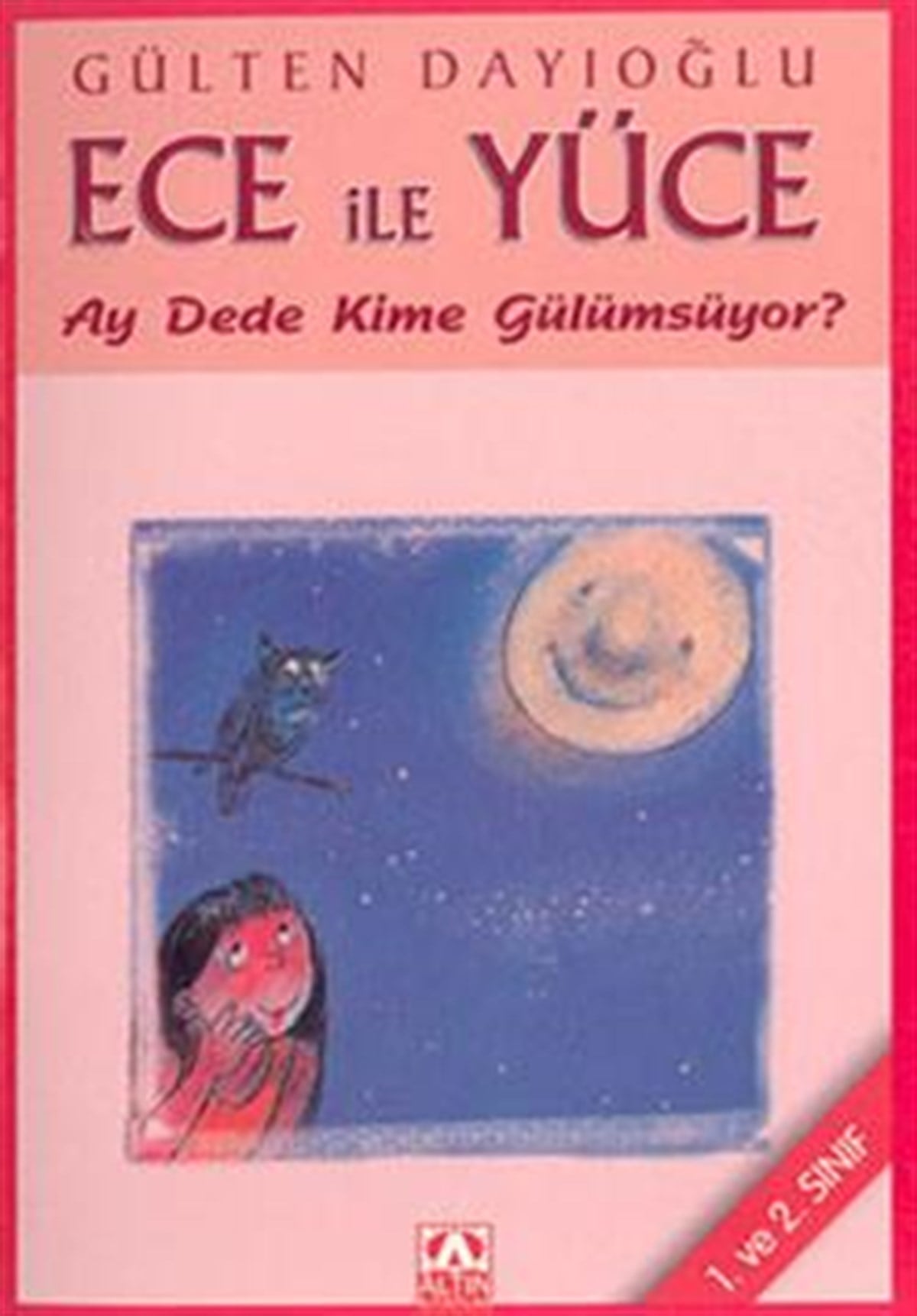 Ece ile Yüce Ay Dede Kime Gülümsüyor? (1. ve 2. Sınıf)