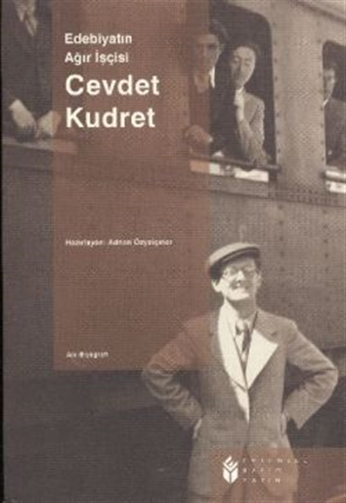 Edebiyatımızın Ağır İşçisi Cevdet Kudret
