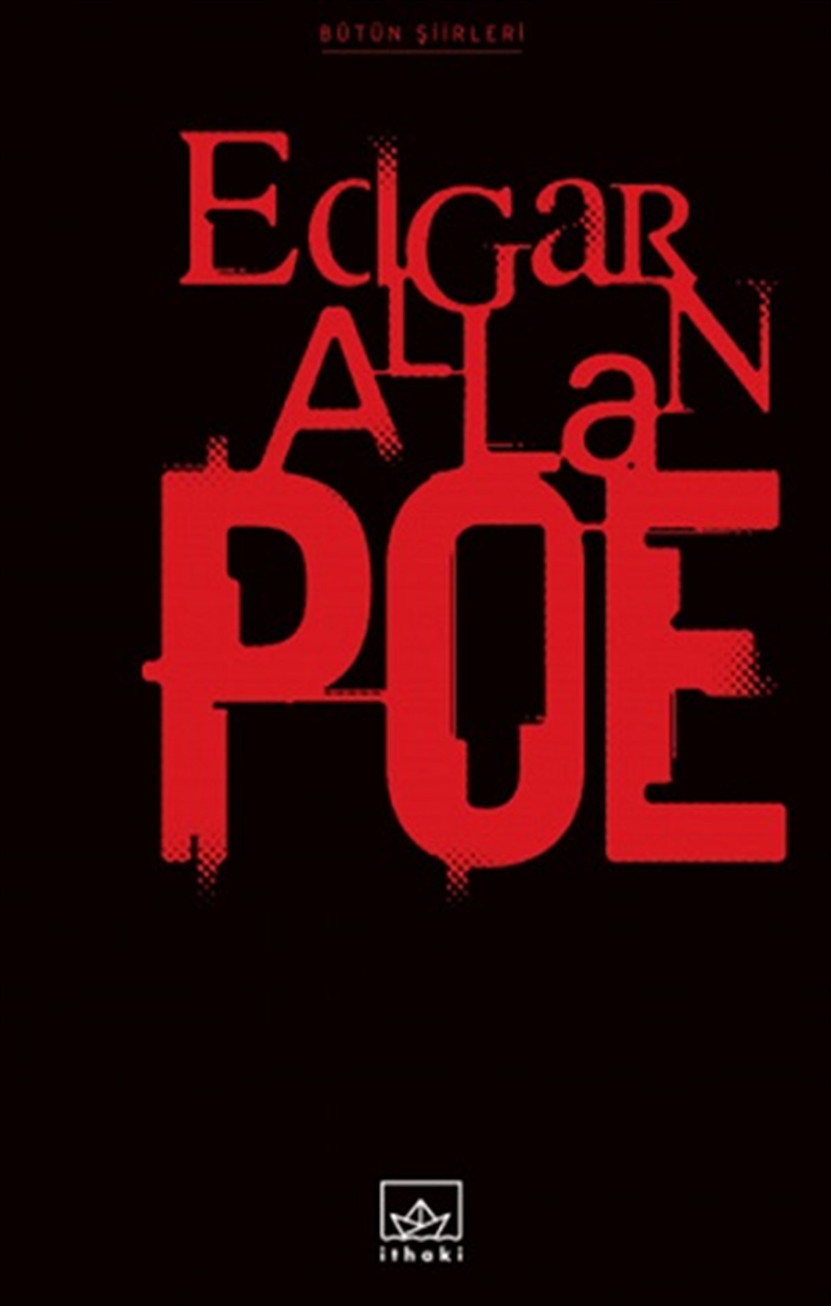 Edgar Allan Poe Bütün Şiirleri