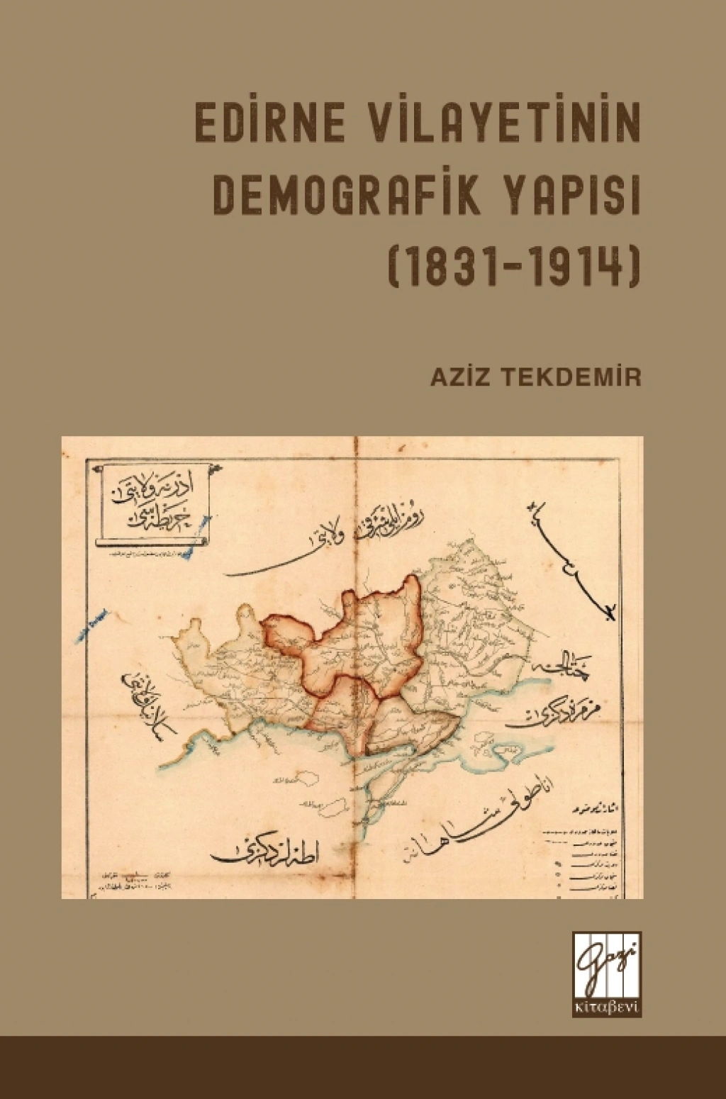 Edirne Vilayetinin Demografik Yapısı (1831-1914)
