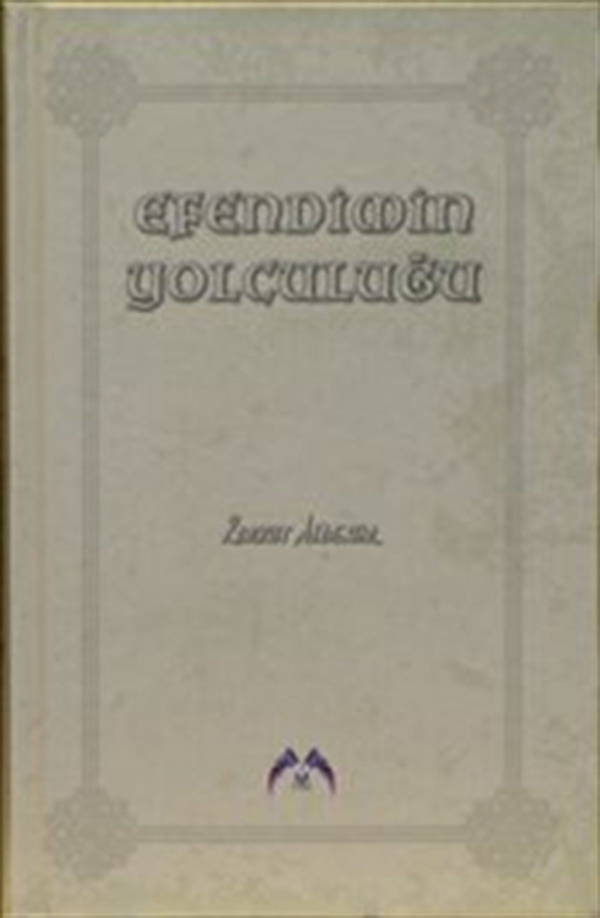 Efendimin Yolculuğu (Ciltli)