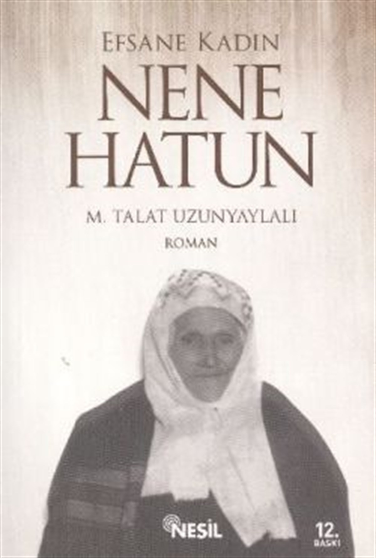 Efsane Kadın Nene Hatun