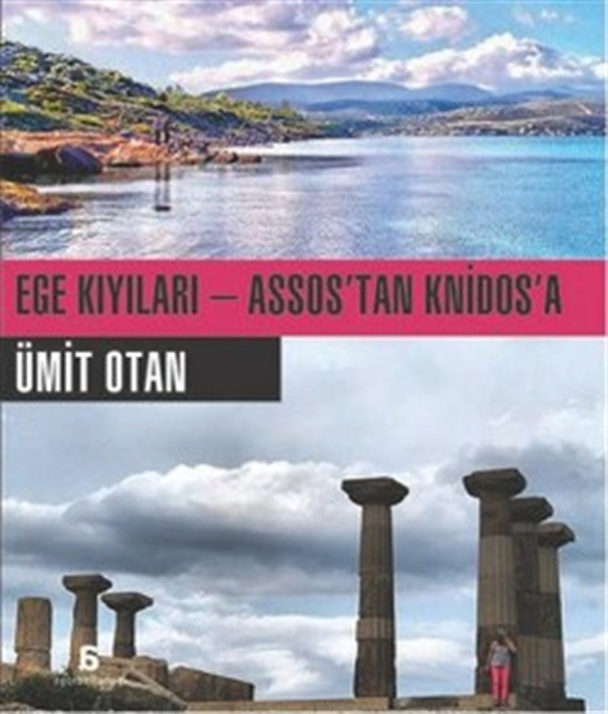 Ege Kıyıları: Assos'tan Knidos'a