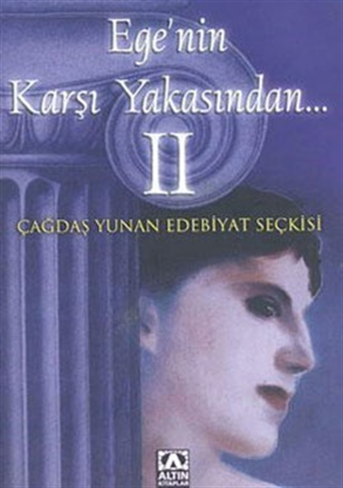 Ege'nin Karşı Yakasından... 2