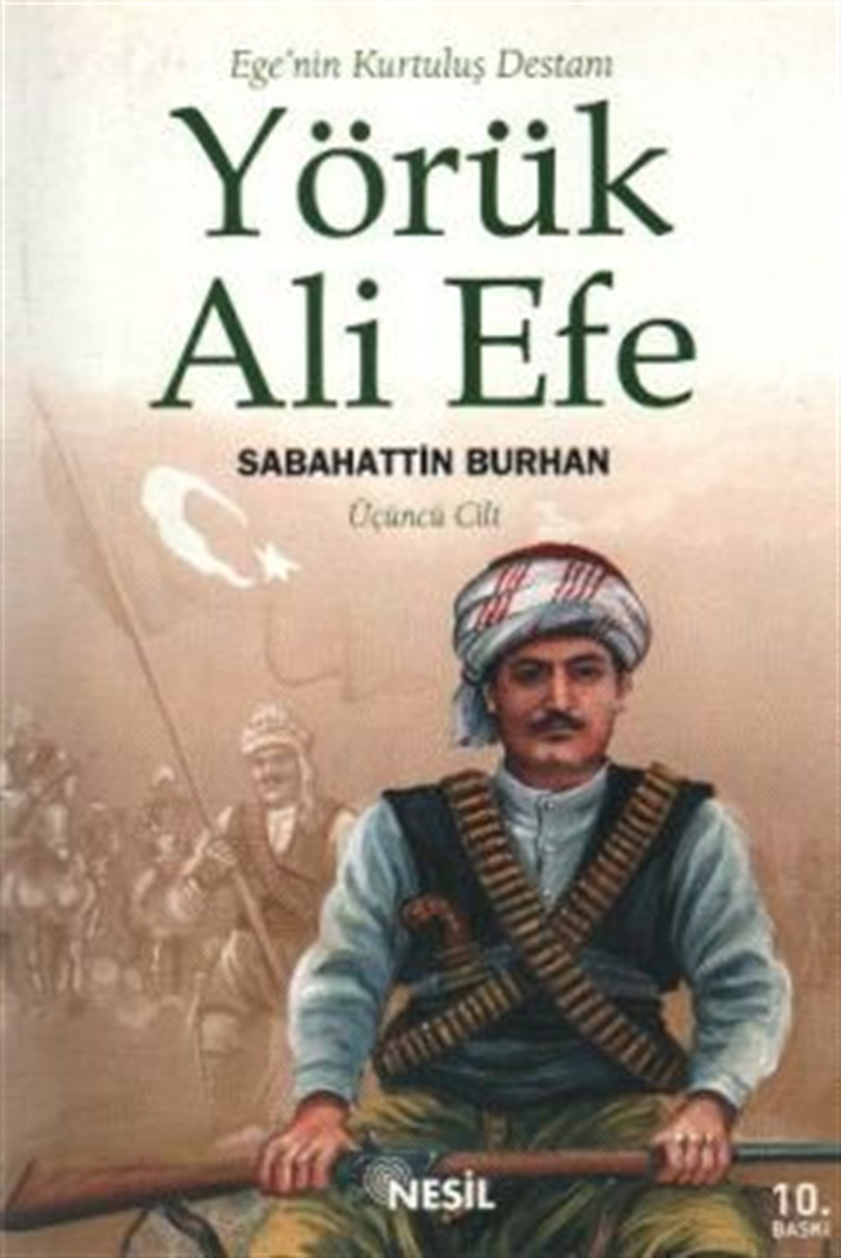 Ege’nin Kurtuluş Destanı Yörük Ali Efe Cilt: 3