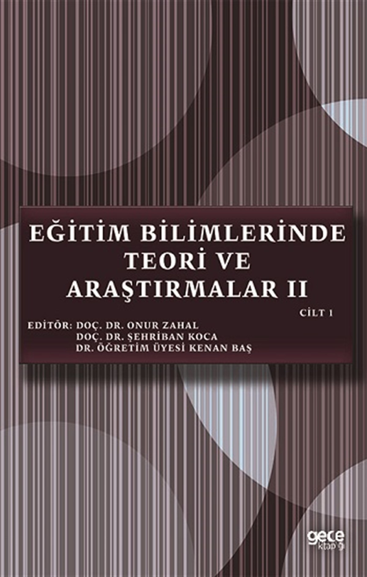 Eğitim Bilimlerinde Teori ve Araştırmalar II Cilt 1