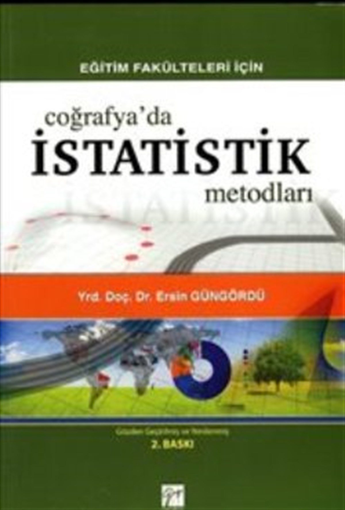Eğitim Fakülteleri İçin Coğrafya’da İstatistik Metodları