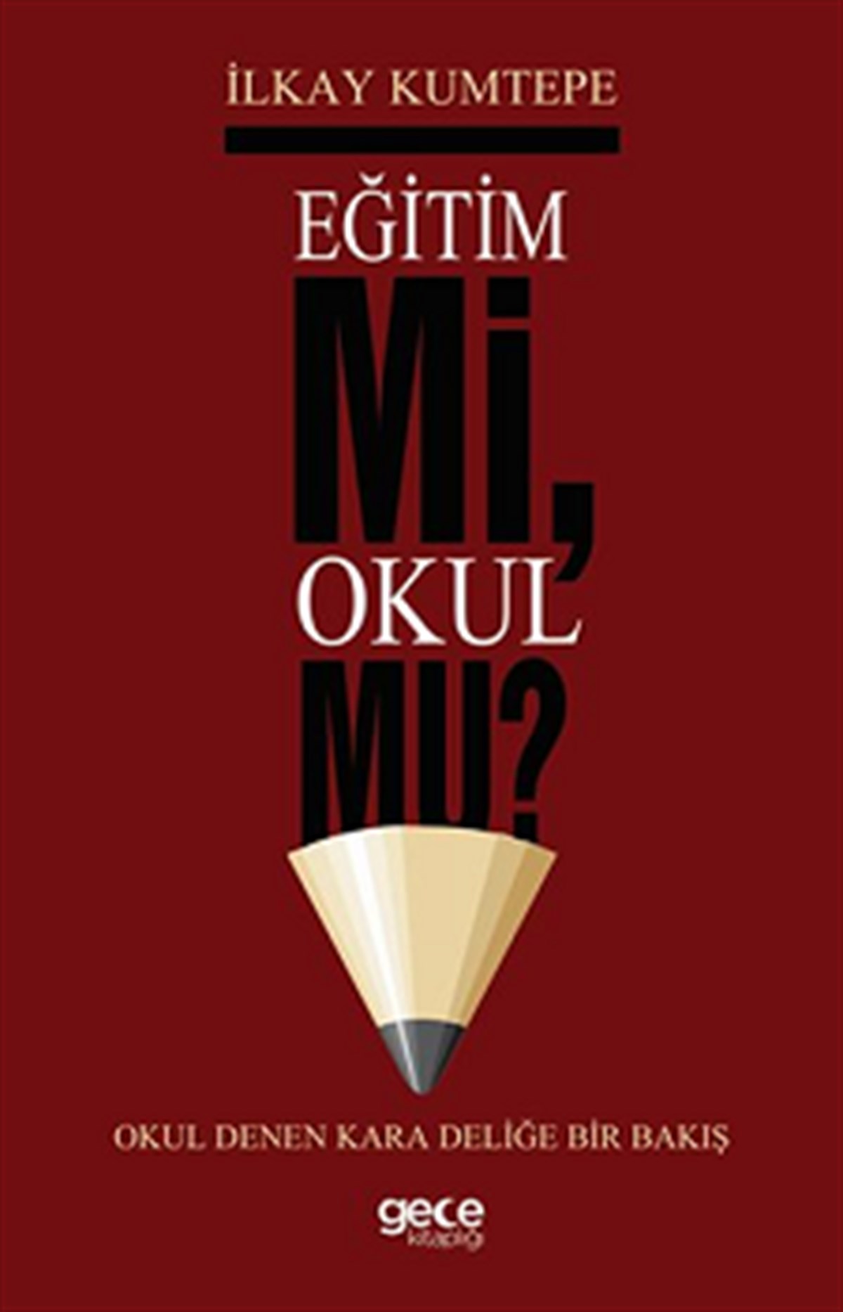 Eğitim Mi Okul Mu?