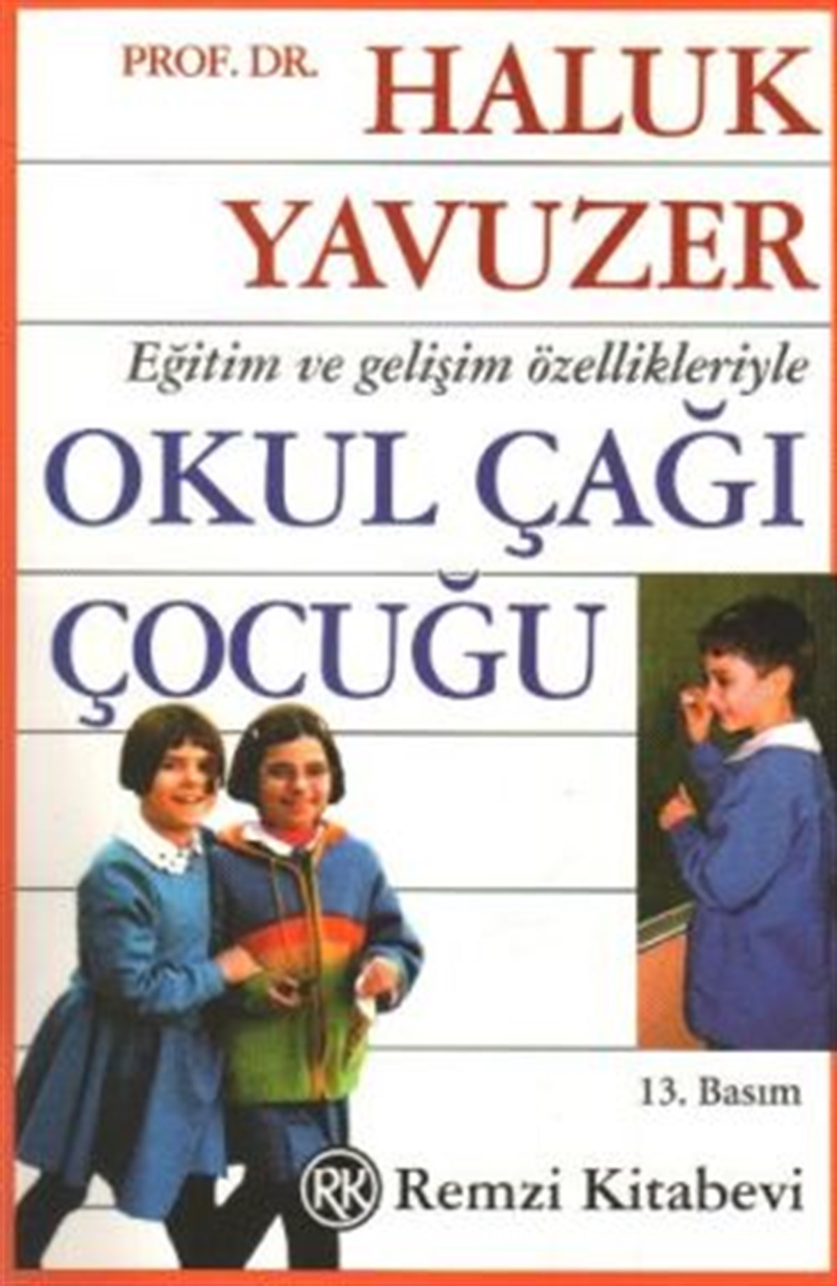 Eğitim ve Gelişim Özellikleriyle Okul Çağı Çocuğu