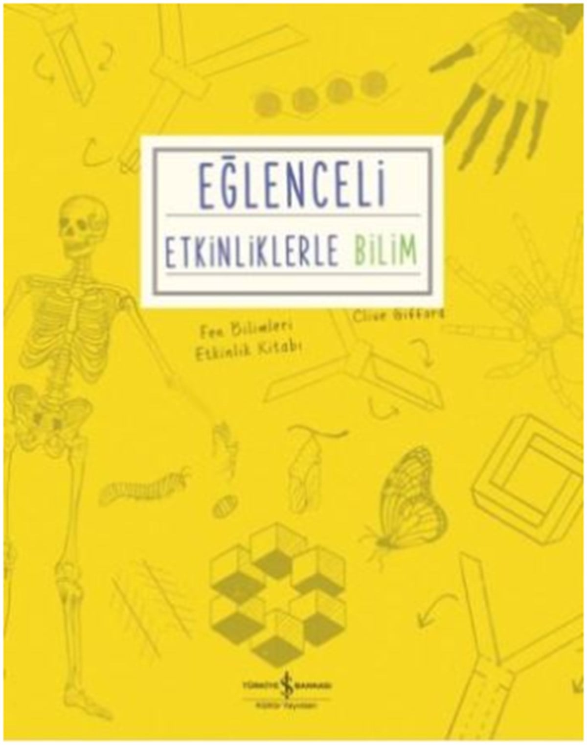 Eğlenceli Etkinliklerle Bilim - Fen Bilimleri Etkinlik Kitabı