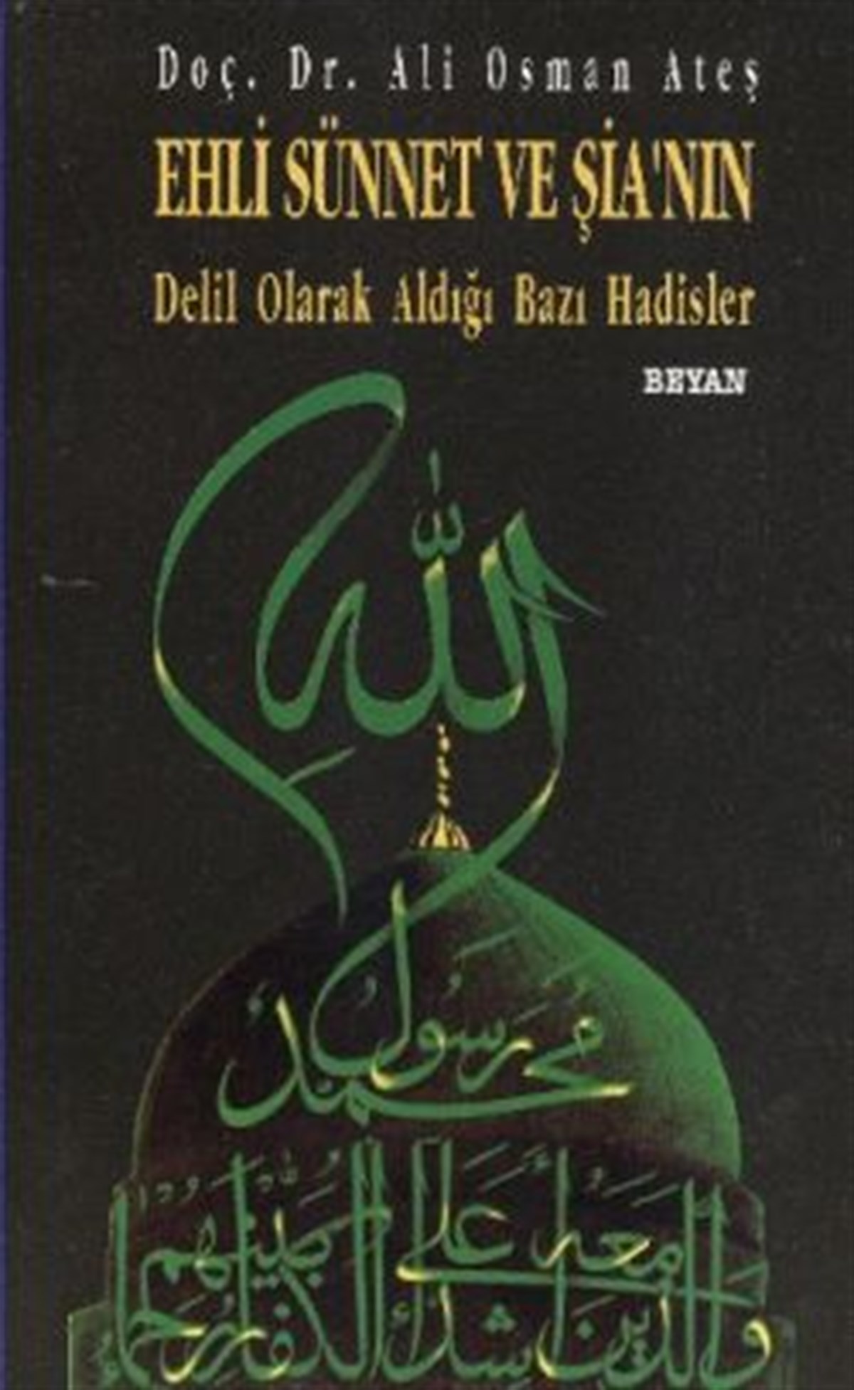 Ehl-i Sünnet ve Şi’a’nın Delil Olarak Aldığı Bazı Hadisler