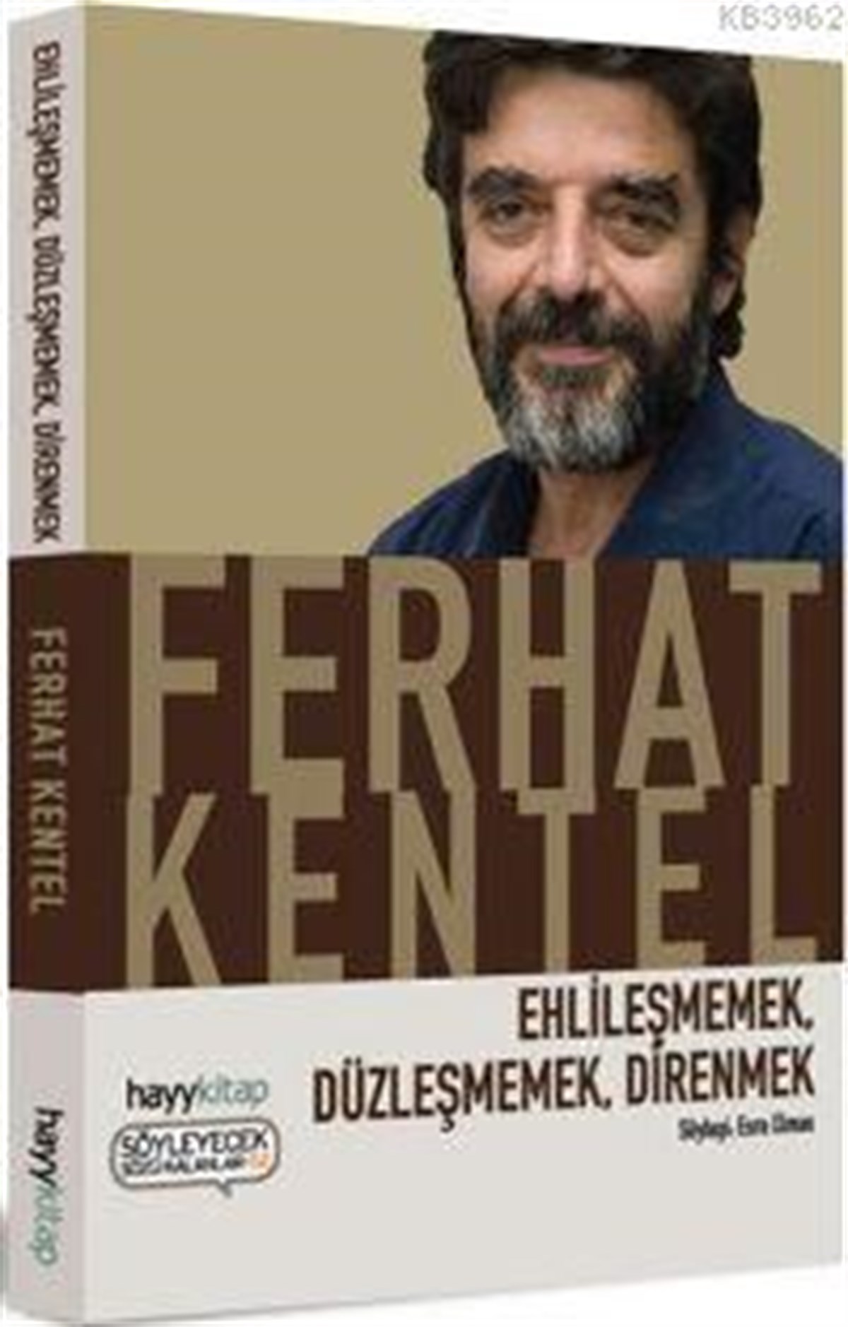 Ehlileşmemek, Düzleşmemek, Direnmek