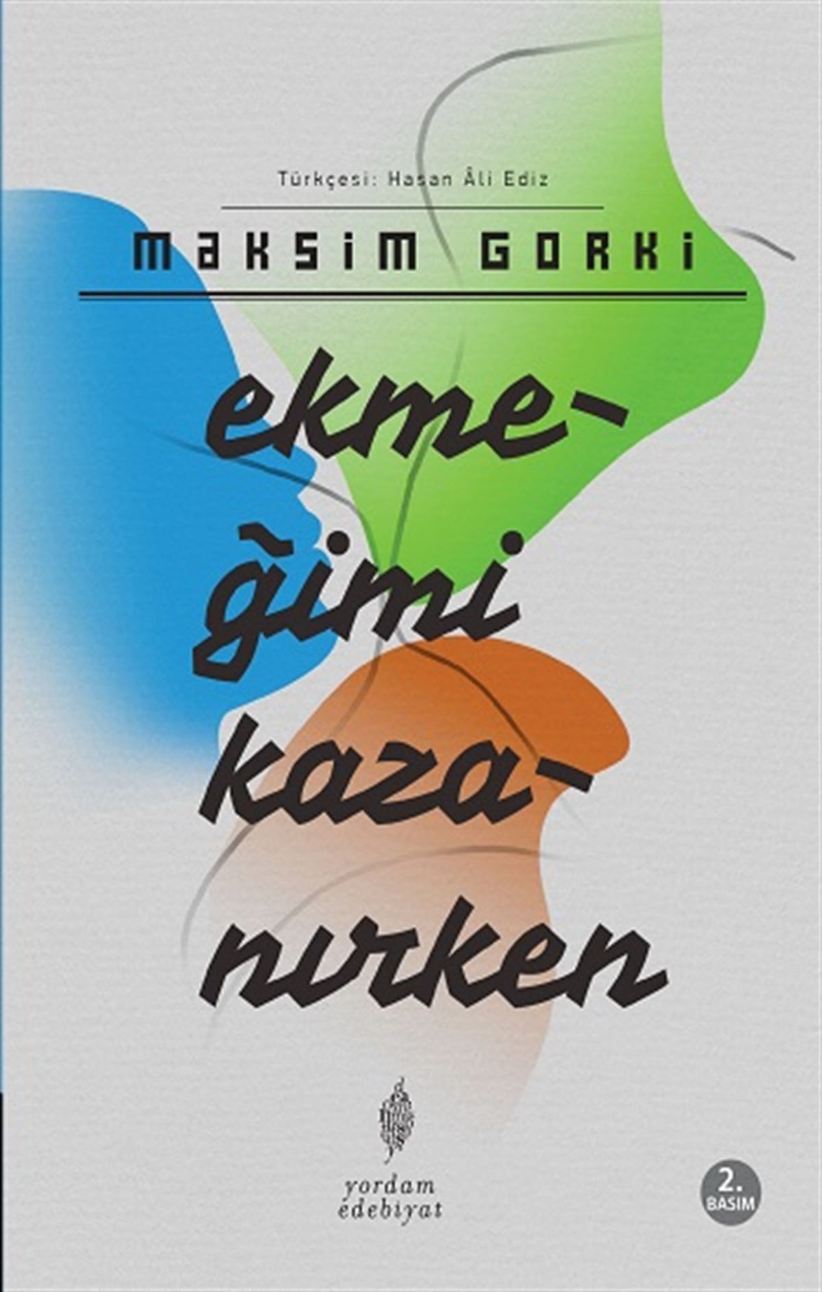 Ekmeğimi Kazanırken