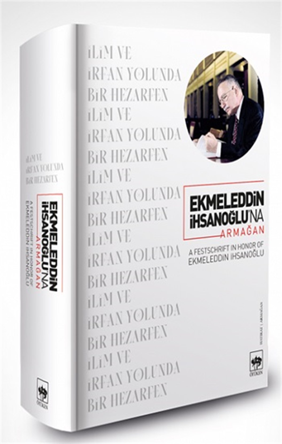 Ekmeleddin İhsanoğlu’na Armağan (Ciltli)