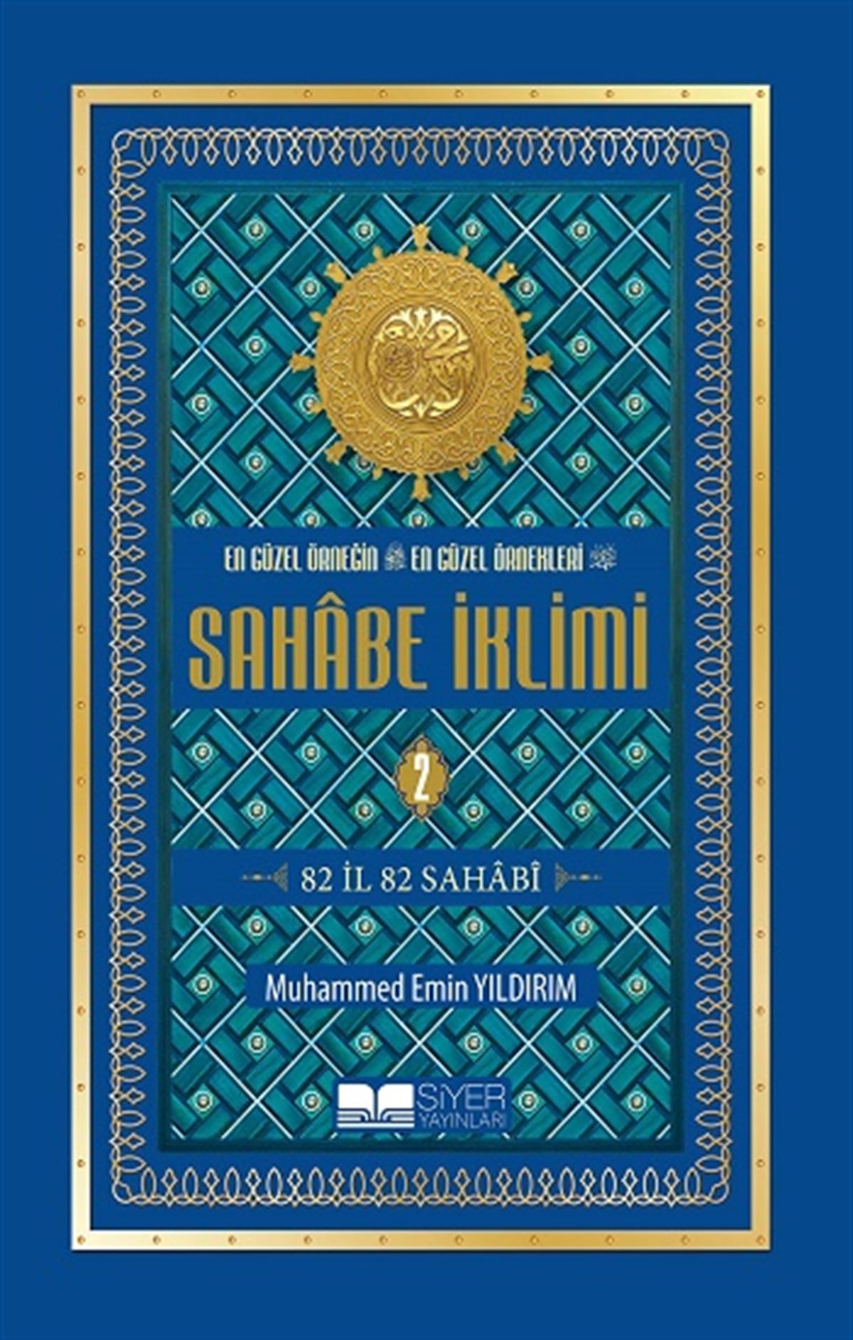 Ekonomik En Güzel Örneğin En Güzel Örnekleri-Sahabe İklimi (2.Cilt)