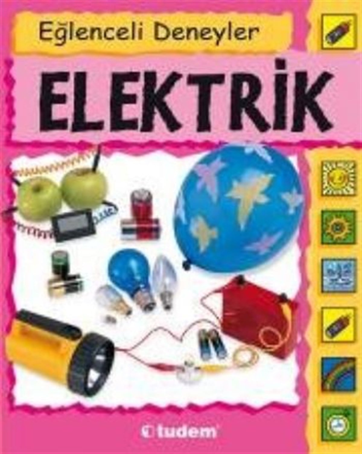Elektrik : Eğlenceli Deneyler