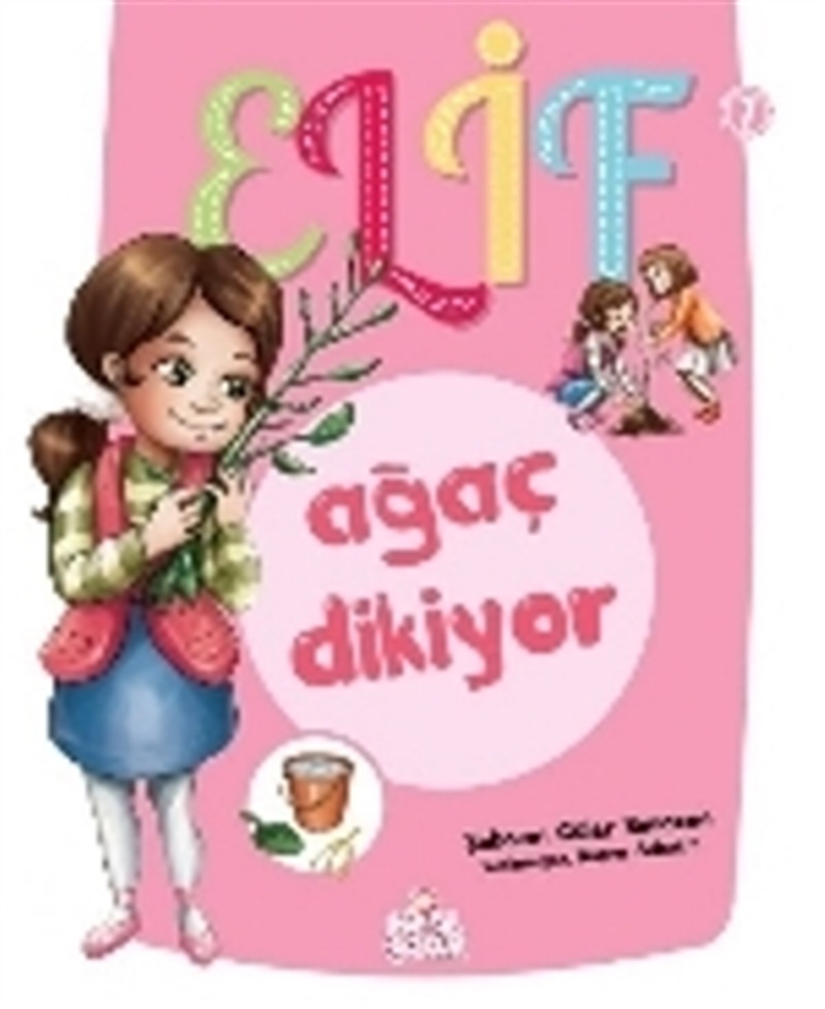 Elif Ağaç Dikiyor - 1