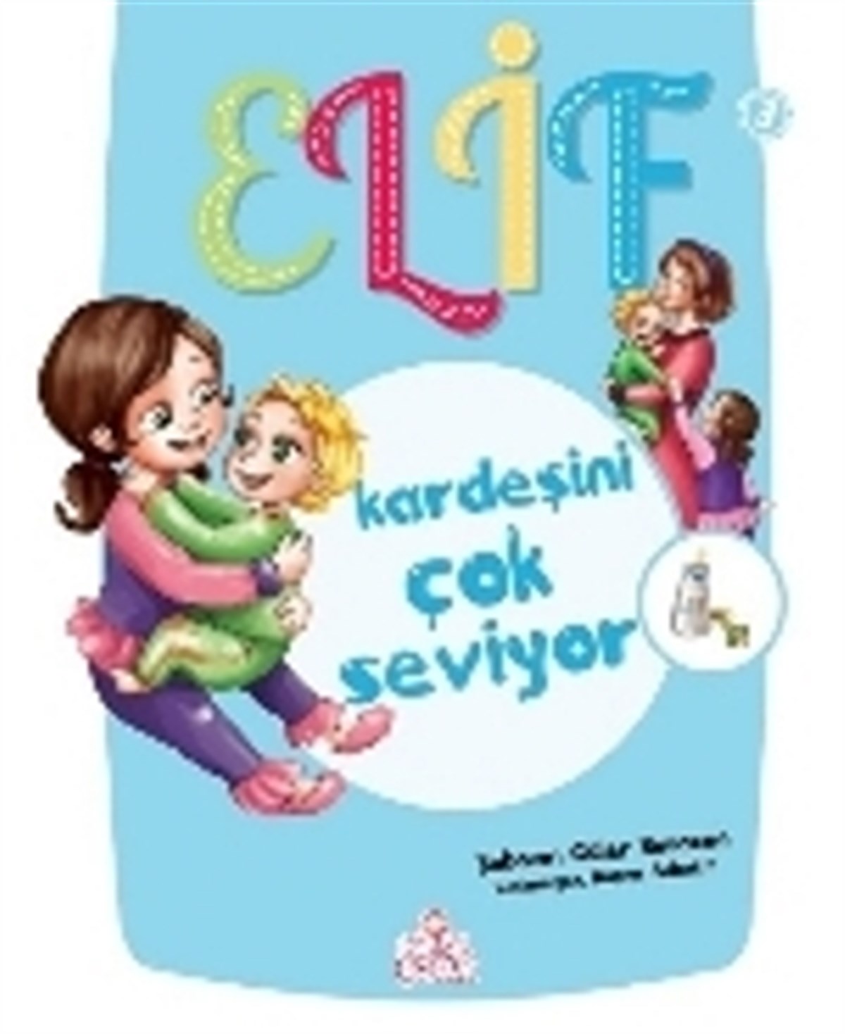 Elif Kardeşini Çok Seviyor - 3