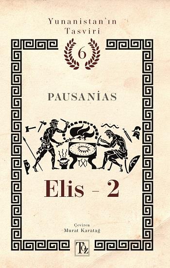 Elis -2 Yunanistan’ın Tasviri 6. Kitap