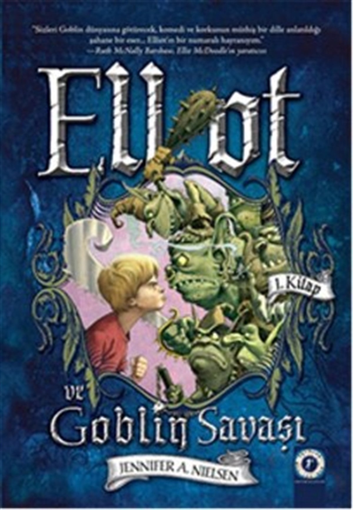 Elliot ve Goblin Savaşı (Ciltli) - 1. Kitap