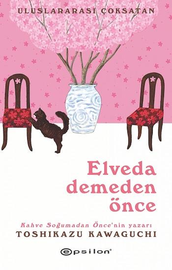 Elveda Demeden Önce
