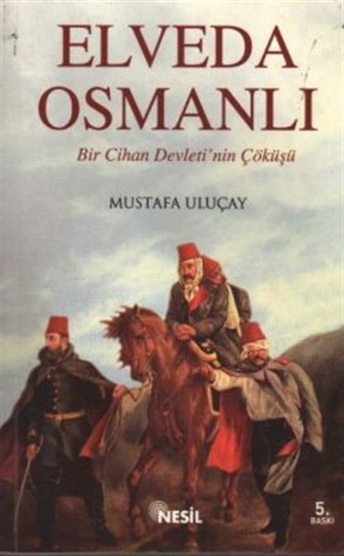 Elveda Osmanlı