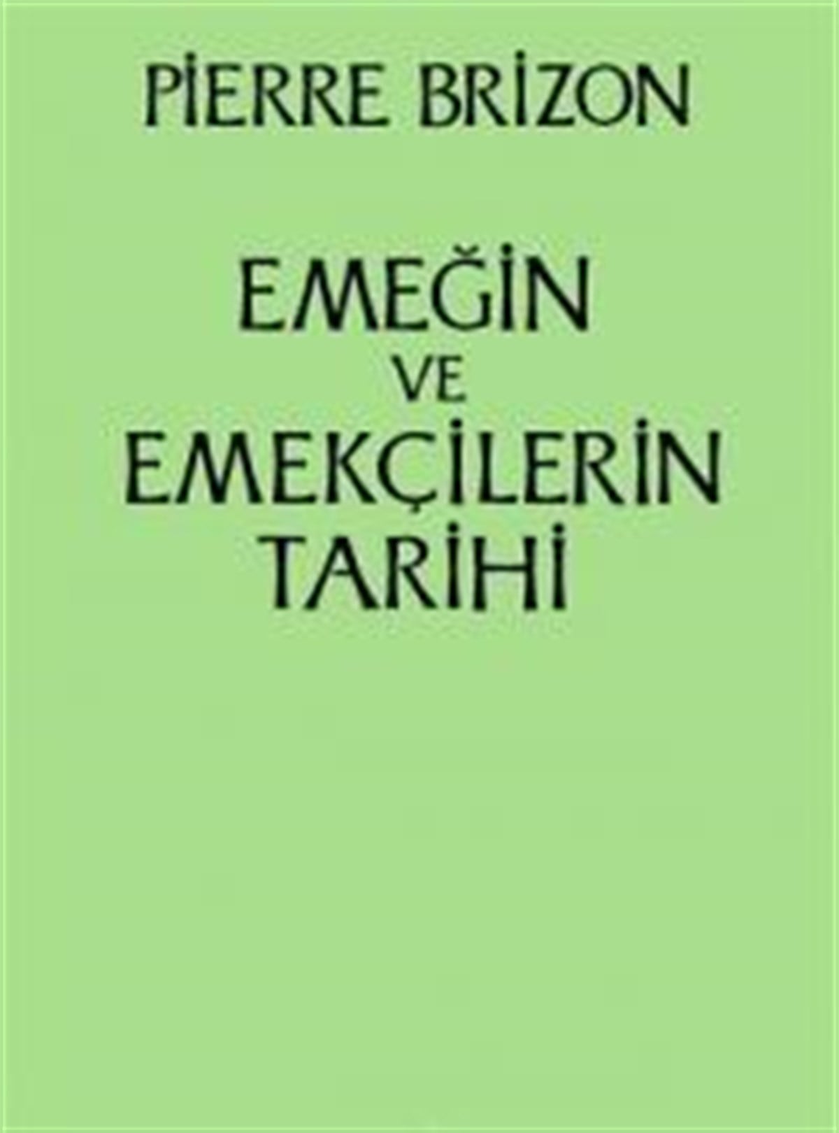 Emeğin ve Emekçilerin Tarihi