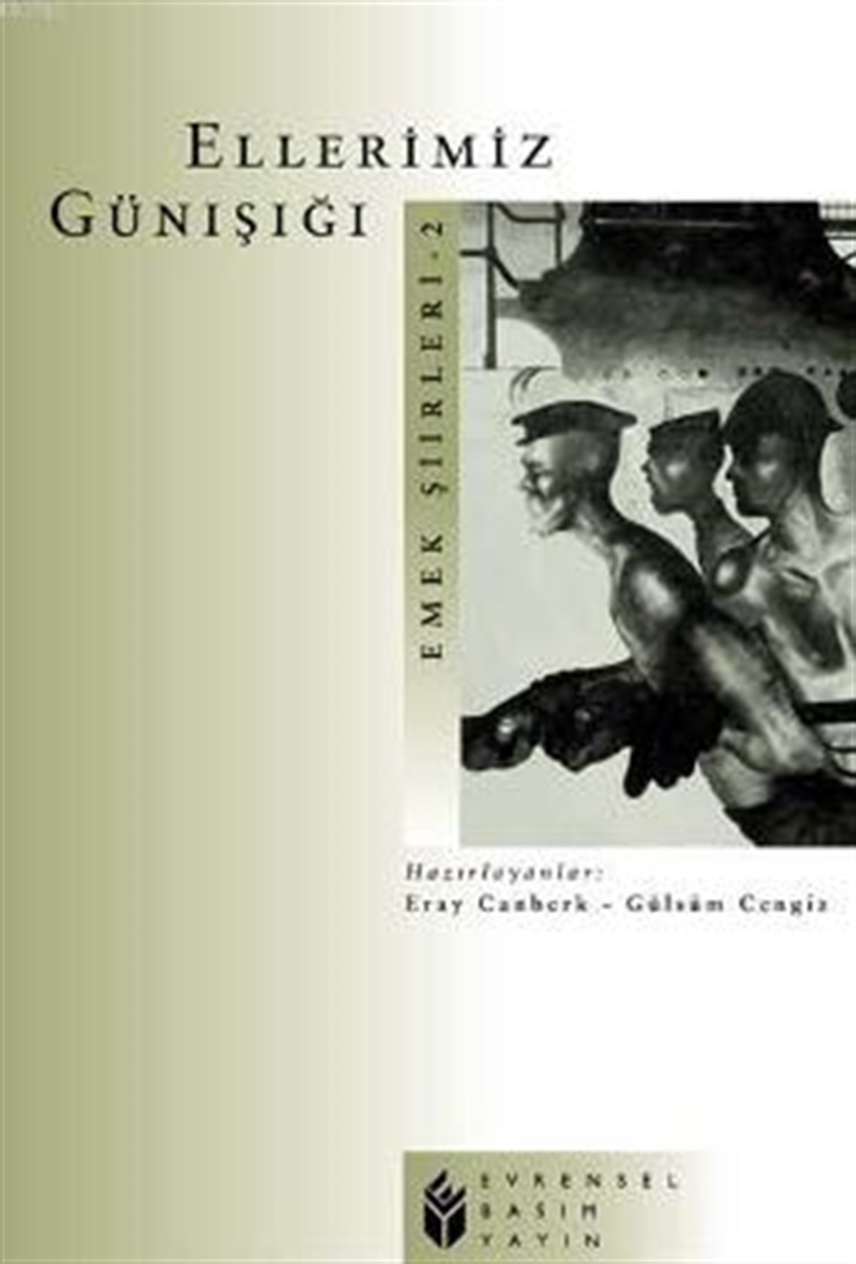 Emek Şiirleri Ellerimiz Günışığı