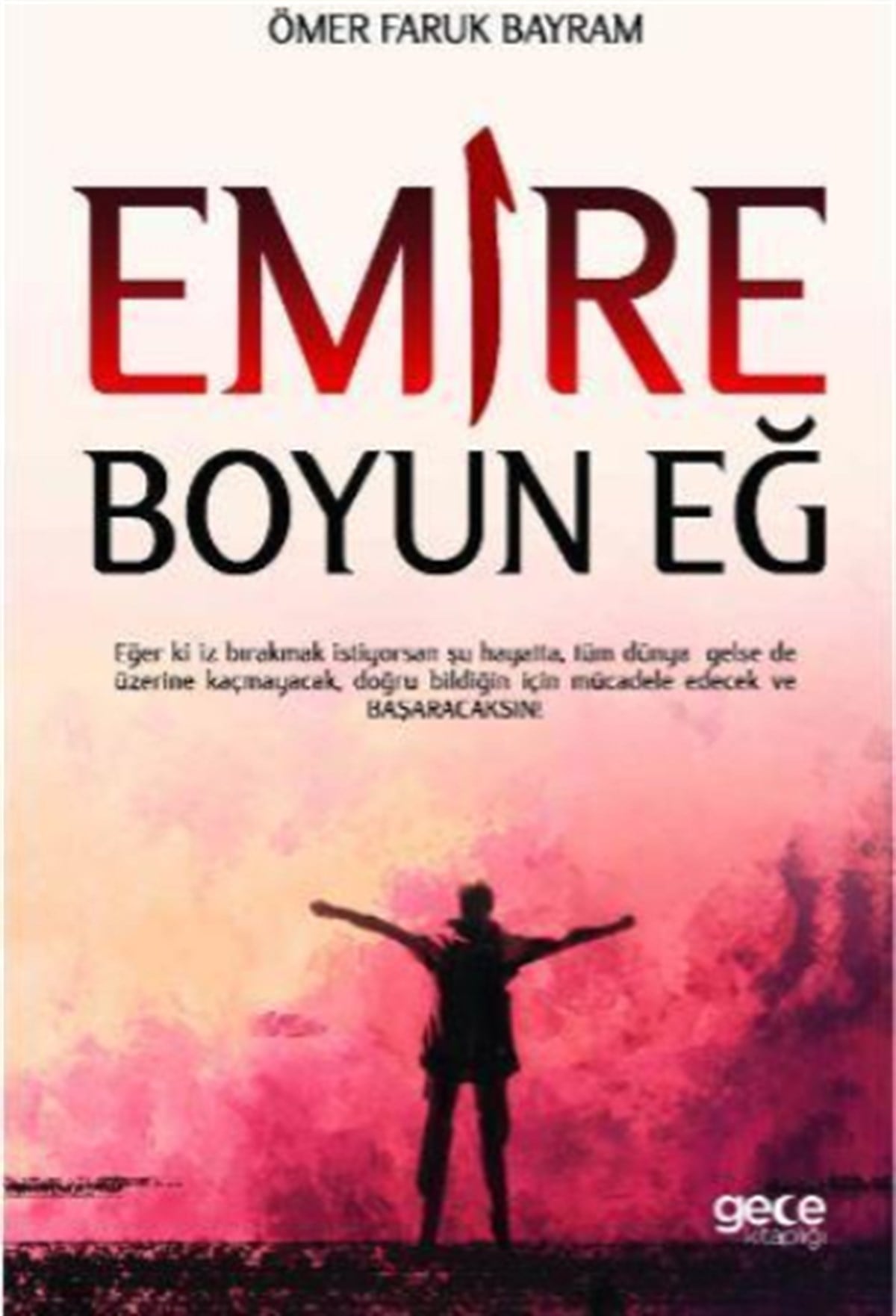 Emire Boyun Eğ