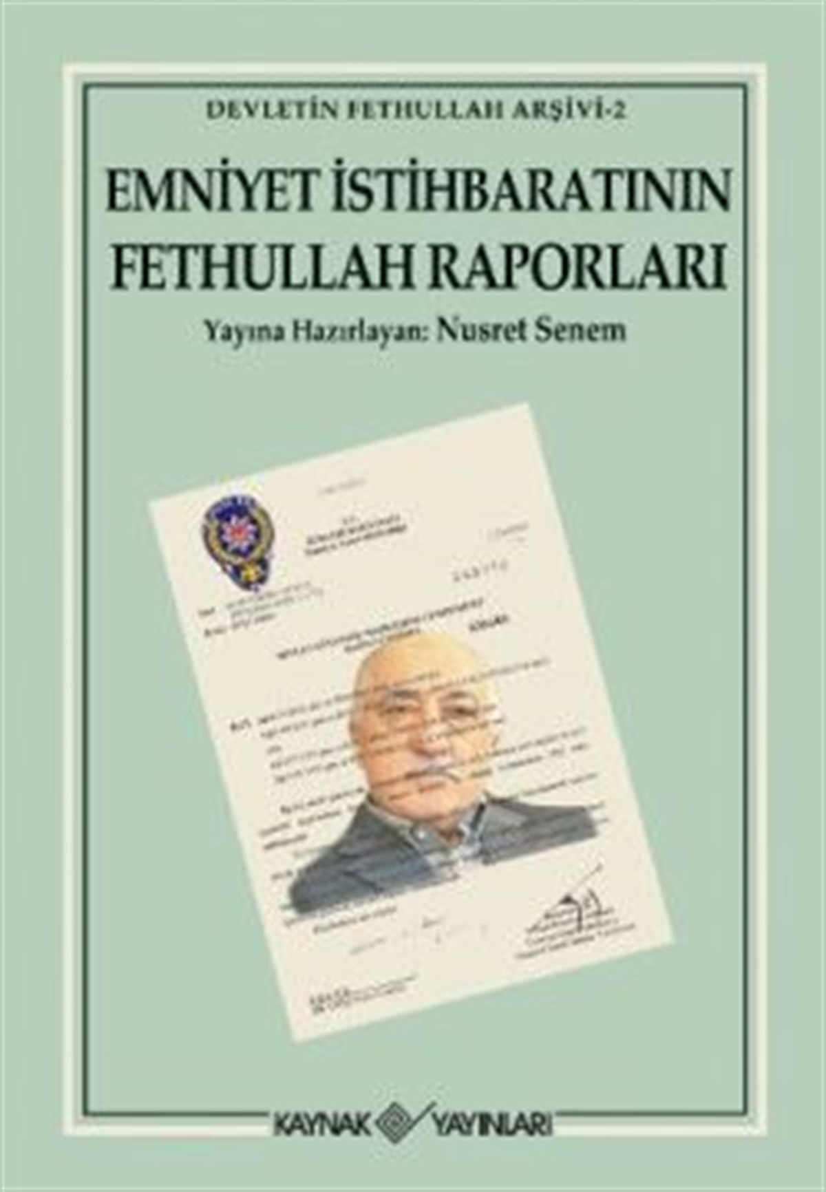Emniyet İstihbaratının Fet hullah Raporları