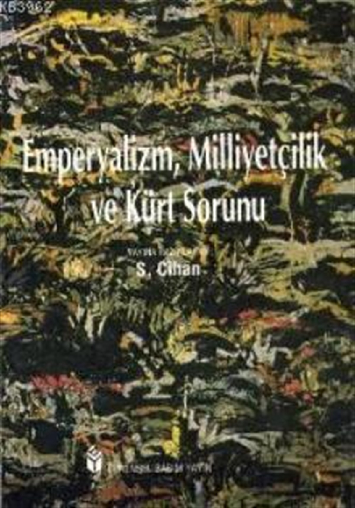 Emperyalizm, Milliyetçilik Ve Kürt  Sorunu